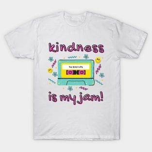 Kindness is My Jam 90's Cassette Be Kind Hits T-Shirt